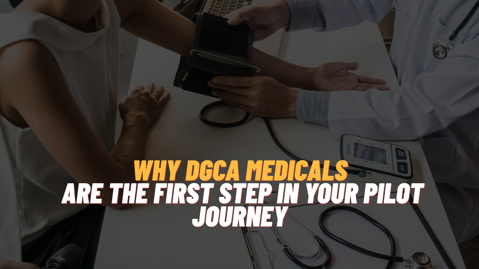 Why DGCA Medicals are the First Step in Your Pilot Journey