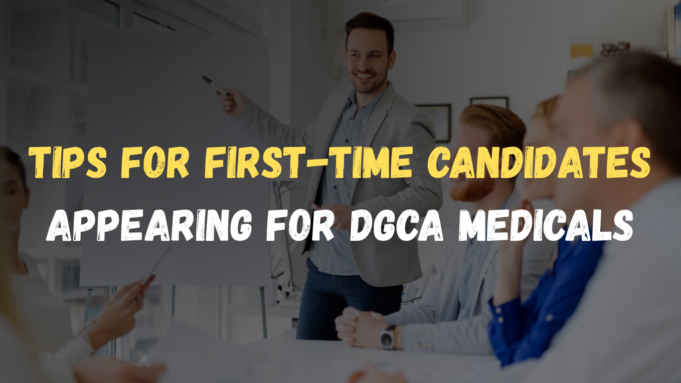 Tips for First-Time Candidates Appearing for DGCA Medicals